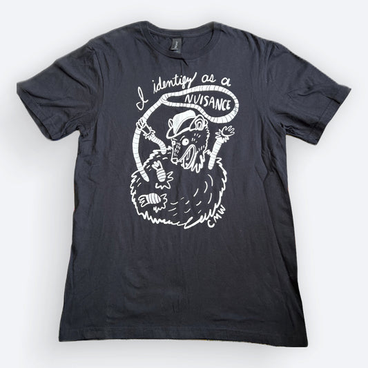I Identify As A Nuisance- Black T-shirt